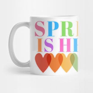 Spring is here Mug